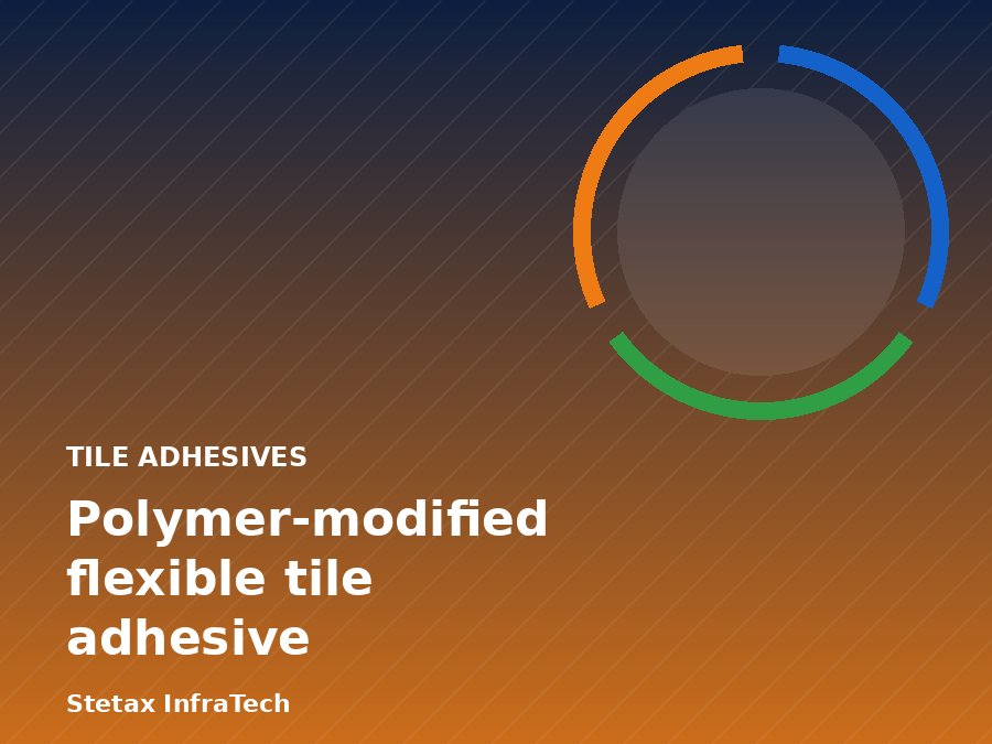 Polymer-modified flexible tile adhesive